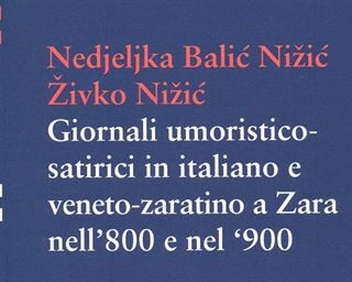 Objavljena knjiga Giornali umoristico-satirici in italiano e veneto-zaratino a Zara nell'800 e nel '900 