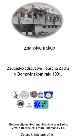 Znanstveni skup "Zadarsko zdravstvo i obrana Zadra u Domovinskom ratu 1991."