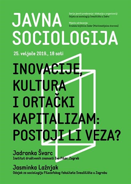 Poziv na predavanje iz ciklusa „Javna sociologija“ – Inovacije, kultura i ortački kapitalizam: postoji li veza?
