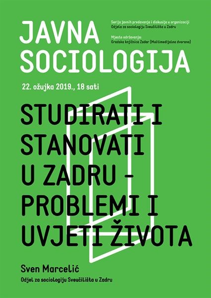 Javna sociologija – ciklus javnih predavanja i diskusija u organizaciji Odjela za sociologiju Sveučilišta u Zadru