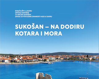 Monografija "Sukošan – na dodiru Kotara i mora" urednika Milorada Pavića i Mirise Katić Piljušić