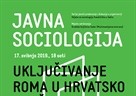 Javna sociologija - Uključivanje Roma u hrvatsko društvo: istraživanje baznih podataka