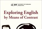 Objavljena monografija "Exploring English by Means of Contrast"