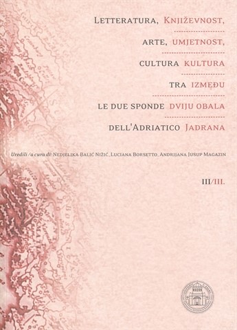 Objavljen zbornik Književnost, umjetnost, kultura između dviju obala Jadrana III. / Letteratura, arte, cultura tra le due sponde dell'Adriatico III