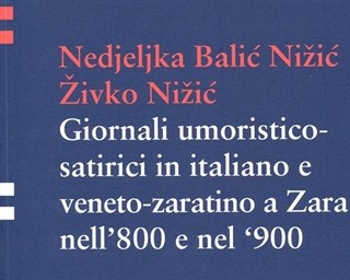 Objavljena knjiga Giornali umoristico-satirici in italiano e veneto-zaratino a Zara nell'800 e nel '900 