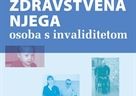 Objavljena knjiga „Zdravstvena njega osoba s invaliditetom“