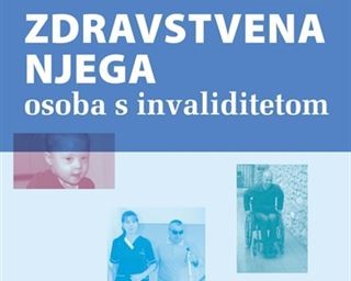 Objavljena knjiga „Zdravstvena njega osoba s invaliditetom“