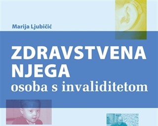 Objavljena knjiga „Zdravstvena njega osoba s invaliditetom“