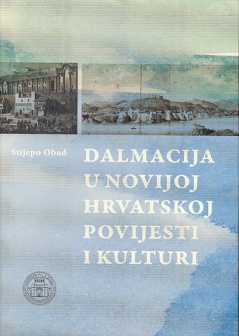 Objavljena knjiga ''Dalmacija u novijoj hrvatskoj povijesti i kulturi''