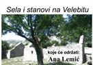 Predavanje i predstavljanje knjige ''Sela i stanovi na Velebitu - svjedočanstva života od nastanka do nestanka''
