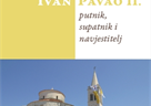 Objavljen zbornik radova "Papa Ivan Pavao II.: putnik, supatnik, navjestitelj"