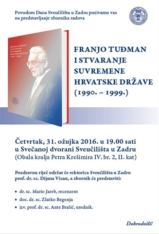 Predstavljanje zbornika radova "Franjo Tuđman i stvaranje suvremene hrvatske države (1990. – 1999.)"