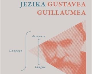 Predstavljanje knjige "(Psiho)sistematika jezika Gustavea Guillaumea"