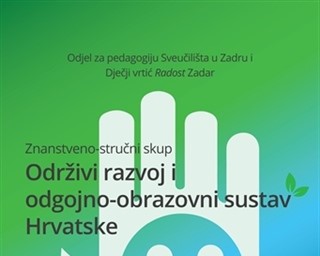 Održan znanstveno-stručni skup „Održivi razvoj  i odgojno-obrazovni sustav Hrvatske“ i objavljeno e-izdanje Knjige sažetaka skupa 