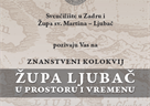 Poziv na znanstveni kolokvij „Župa Ljubač u prostoru i vremenu“