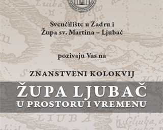 Poziv na znanstveni kolokvij „Župa Ljubač u prostoru i vremenu“