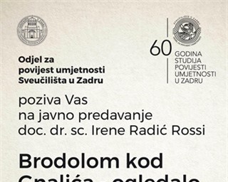 Javno predavanje doc. dr. sc. Irene Radić Rossi na temu „Brodolom kod Gnalića – ogledalo renesansnog svijeta“