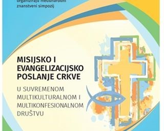 Međunarodni znanstveni simpozij "Misijsko i evangelizacijsko poslanje Crkve u suvremenom multikulturalnom i multikonfesionalnom društvu". 