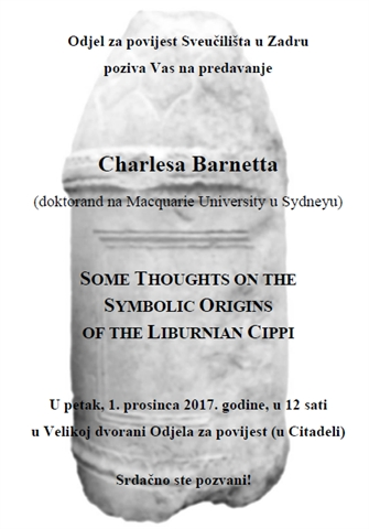 Predavanje Charlesa Barnetta "Some Thoughts on the Symbolic Origins of the Liburnian Cippi"  ("Razmišljanja o simboličnom porijeklu liburnskih cipusa").