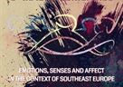 Međunarodna konferencija "Emotions, Senses and Affect in the Context of Southeast Europe"