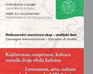 Međunarodni znanstveni skup „Književnost, umjetnost, kultura između dviju obala Jadrana“  (Letteratura, arte, cultura tra le due sponde dell'Adriatico)