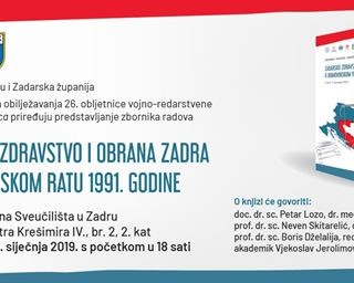 Predstavljanje zbornika " Zadarsko zdravstvo i obrana Zadra u Domovinskom ratu 1991. godine"