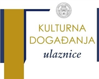 Kulturna događanja – ulaznice za koncert (28. 1. 2019.) i predstavu (30. 1. 2019.)