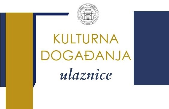 Kulturna događanja – ulaznice za koncert (28. 1. 2019.) i predstavu (30. 1. 2019.)