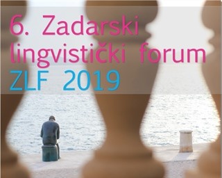 6. Zadarski lingvistički forum: Jezik i komunikacija u višejezičnom društvu