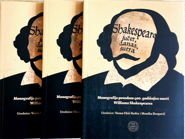 Objavljena knjiga "Shakespeare jučer, danas, sutra: Monografija povodom 400. godišnjice smrti Williama Shakespearea"