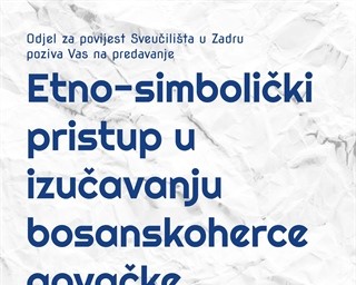 Gostujuće predavanje „Etno-simbolički pristup u izučavanju bosanskohercegovačke povijesti“