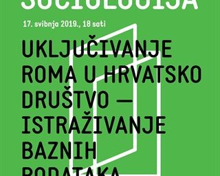 Javna sociologija – „Uključivanje Roma u hrvatsko društvo: istraživanje baznih podataka“
