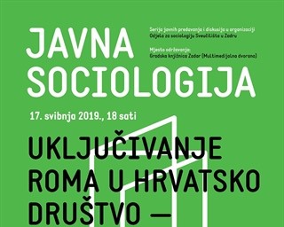 Javna sociologija – „Uključivanje Roma u hrvatsko društvo: istraživanje baznih podataka“