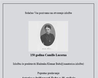 Pozivamo Vas na izložbu "150 godina Camille Lucerna" i popratno predavanje "Autorice u književnosti Zadra u 19. stoljeću"