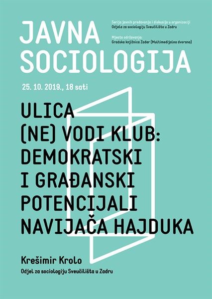Javna sociologija – Ulica (ne) vodi klub: demokratski i građanski potencijali navijača Hajduka