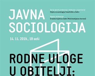 Poziv na javno predavanje „Javna sociologija - Rodne uloge u obitelji: pomak prema modernosti?“