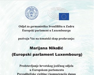 Odjel za germanistiku Sveučilišta u Zadru i Europski parlament u Luxembourgu pozivaju Vas na predavanje Marijane Nikolić (Europski parlament Luxembourg)