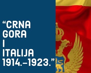 Poziv na gostujuće predavanje „Crna Gora i Italija 1914. –1923.“