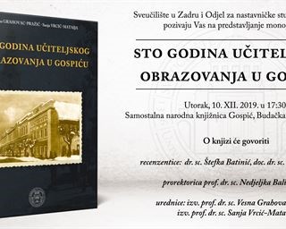 Predstavljanje monografije „Sto godina učiteljskog obrazovanja u Gospiću“.