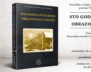 Predstavljanje monografije „Sto godina učiteljskog obrazovanja u Gospiću“.