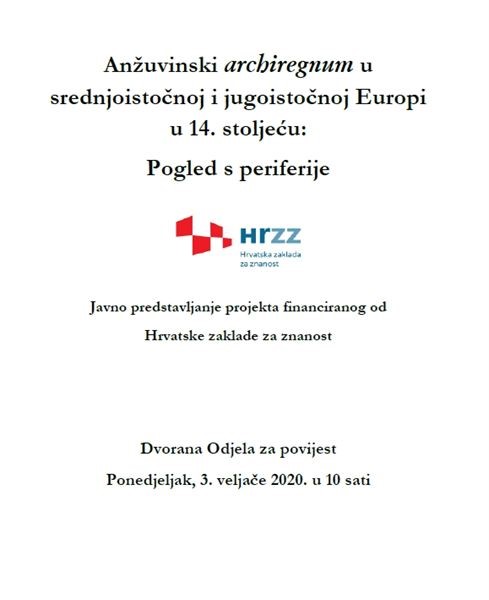 Predstavljanje projekta “Anžuvinski archiregnum u srednjoistočnoj i jugoistočnoj Europi u 14. stoljeću: Pogled s periferije“