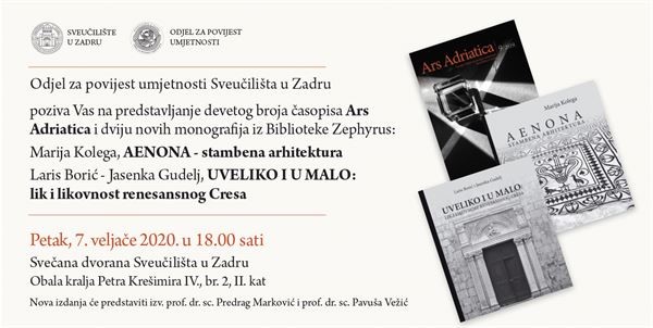 Promocija devetoga broja časopisa Ars Adriatica i dviju novih monografija „AENONA – stambena arhitektura“ i „UVELIKO I U MALO: lik i likovnost renesansnog Cresa“
