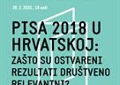 Predavanje "PISA 2018 u Hrvatskoj: zašto su ostvareni rezultati društveno relevantni?"