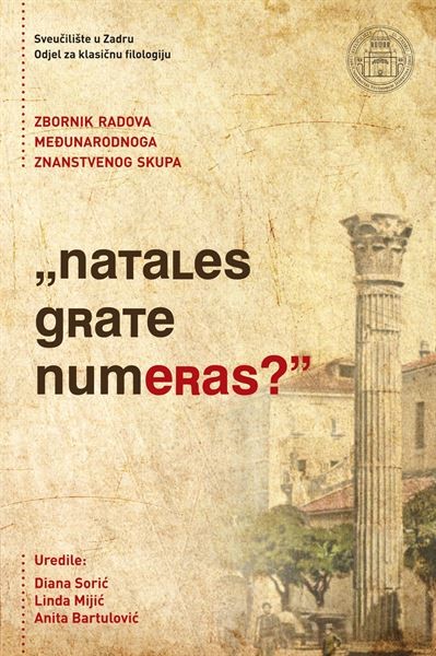 Objavljen Zbornik Međunarodnoga znanstvenog skupa „Natales grate numeras?”