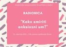 Poziv na radionicu „Kako smiriti anksiozni um?“