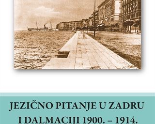 Ćosić, Vjekoslav. Jezično pitanje u Zadru i Dalmaciji 1900. - 1914. Zadar: Sveučilište u Zadru, 2021.