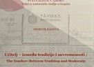 Poziv na predstavljanje Zbornika radova Učitelj - između tradicije i suvremenosti/ The Teacher: Between Tradition and Modernity