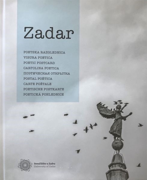 Objavljena knjiga "Zadar: poetska razglednica" urednice Rafaele Božić