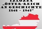 Izložbe Öster-reich an Geschichte: 1848-1945
