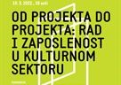 Javna sociologija - Od projekta do projekta: rad i zaposlenost u kulturnom sektoru